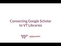 Thumbnail for Connecting Google Scholar to VT Libraries